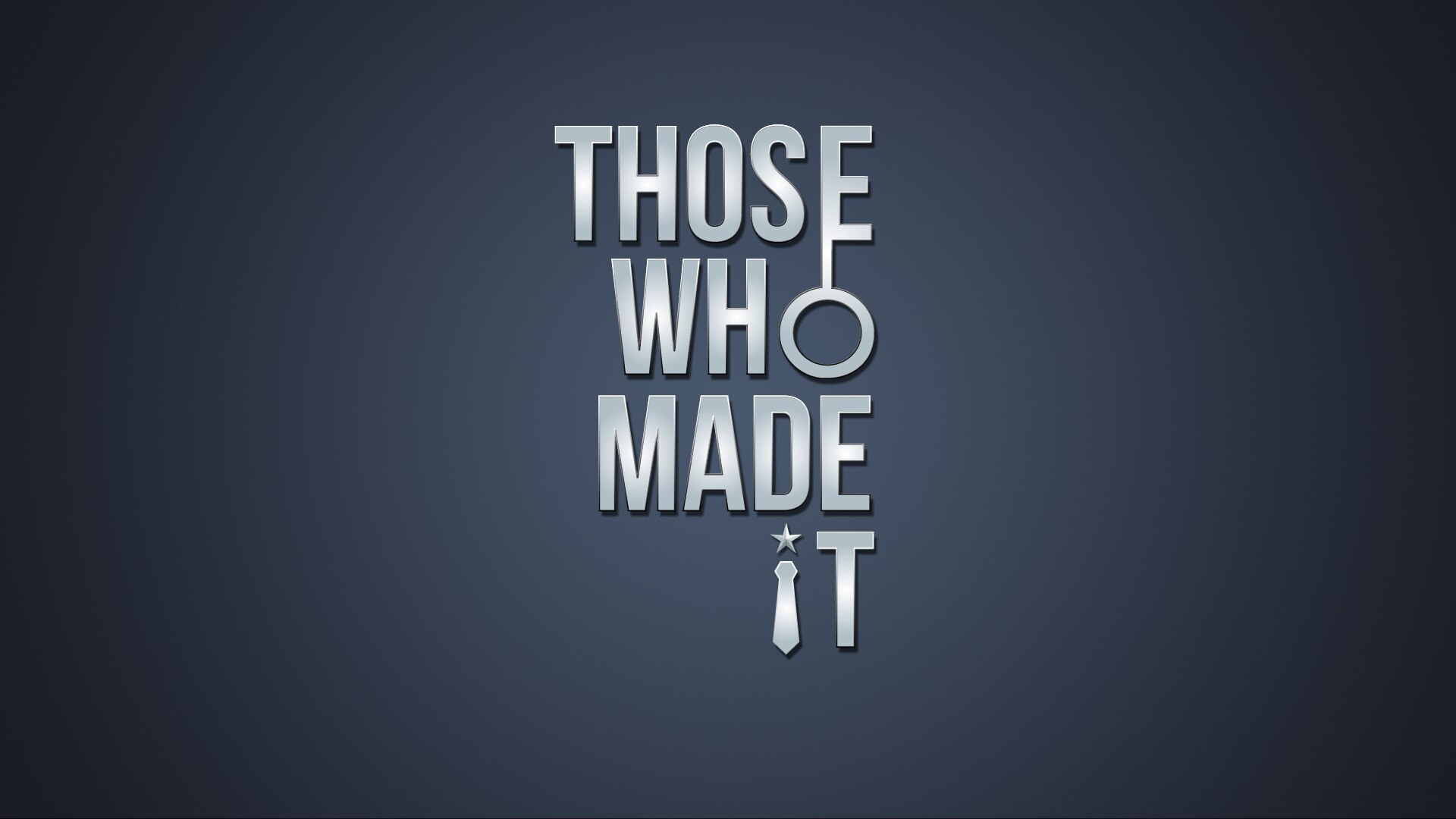 Those Who Made it