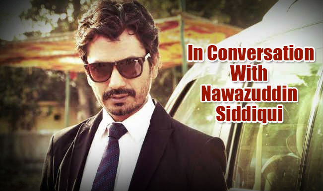 Nawazuddin Siddiqui: 'The Khans don't need me, I need them!'