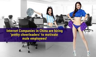 Internet Companies in China are hiring 'pretty cheerleaders' to motivate male employees!