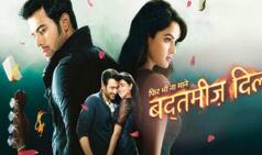 Badtameez Dil to make an exit from Star Plus