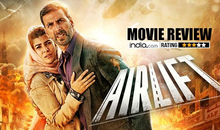 Airlift movie review: Akshay Kumar delivers yet another superlative ...