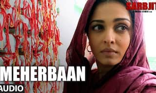 Sarbjit song Meherbaan audio: Sukhwinder Singh at his soulful best for Aishwarya Rai Bachchan film! (Listen to song)