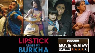 Lipstick Under My Burkha Movie Review: The Film Will Nudge Your Dreams And Desires And Urge You To Find Your Shade Of Liberation