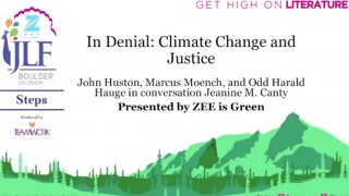 Zee JLF Boulder 2017: In Denial - Climate Change and Justice VIDEO