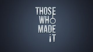Those Who Made It--Episode 3