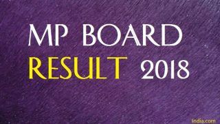 MP Board Result 2018: MPBSE Class 10th, 12th Result to be Declared Tomorrow at 10:30 AM, Check at mpbse.nic.in