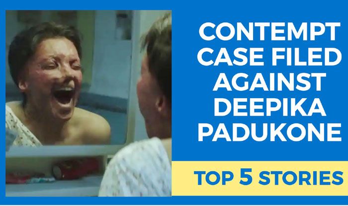 Daily Top 5: Lawsuit Against Deepika Padukone, Chhapaak Makers And More