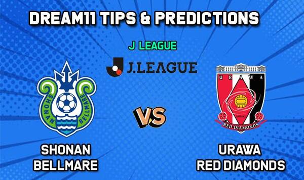 Dream11 Team Shonan Bellmare Vs Urawa Red Diamonds Football Blm Vs Urw J League Prediction Tips India Com Dream11 Team Prediction Dream11 Team Dream11 Team Shonan Bellmare Vs Urawa Red Diamonds Football Blm Vs Urw J League Prediction Tips India Com Dream11 Team Prediction Dream11 Team