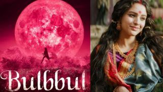 Bulbbul Twitter Review: Anushka Sharma's Netflix Production Gets Many Positive Nods For Exceptional Performance