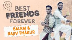Rajiv Thakur And Balraj Syal Talk About Their Friendship And Comedy Circus
