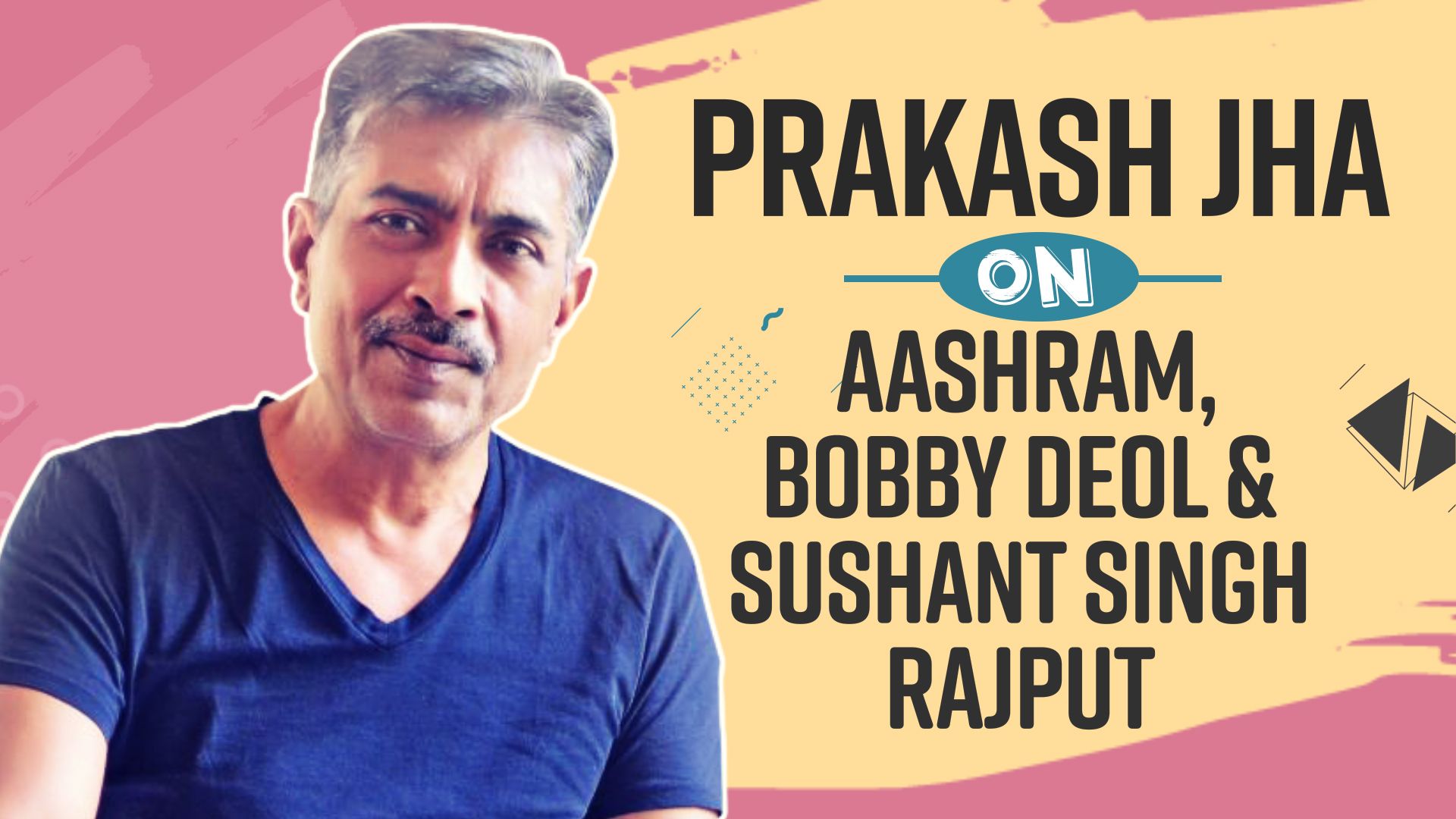 Prakash Jha Talks About Casting Bobby Deol in Upcoming Webseries Aashram