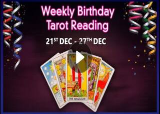Weekly Birthday Tarot 21 Dec to 27 Dec: इस सप्ताह है जन्मदिन तो देखें टैरो राशिफल