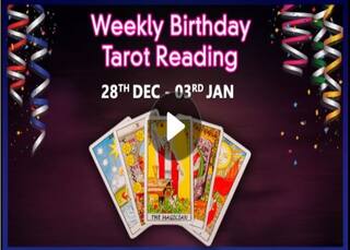 Weekly Birthday Tarot 28 Dec to 3 Jan: इस सप्ताह है जन्मदिन तो देखें टैरो राशिफल