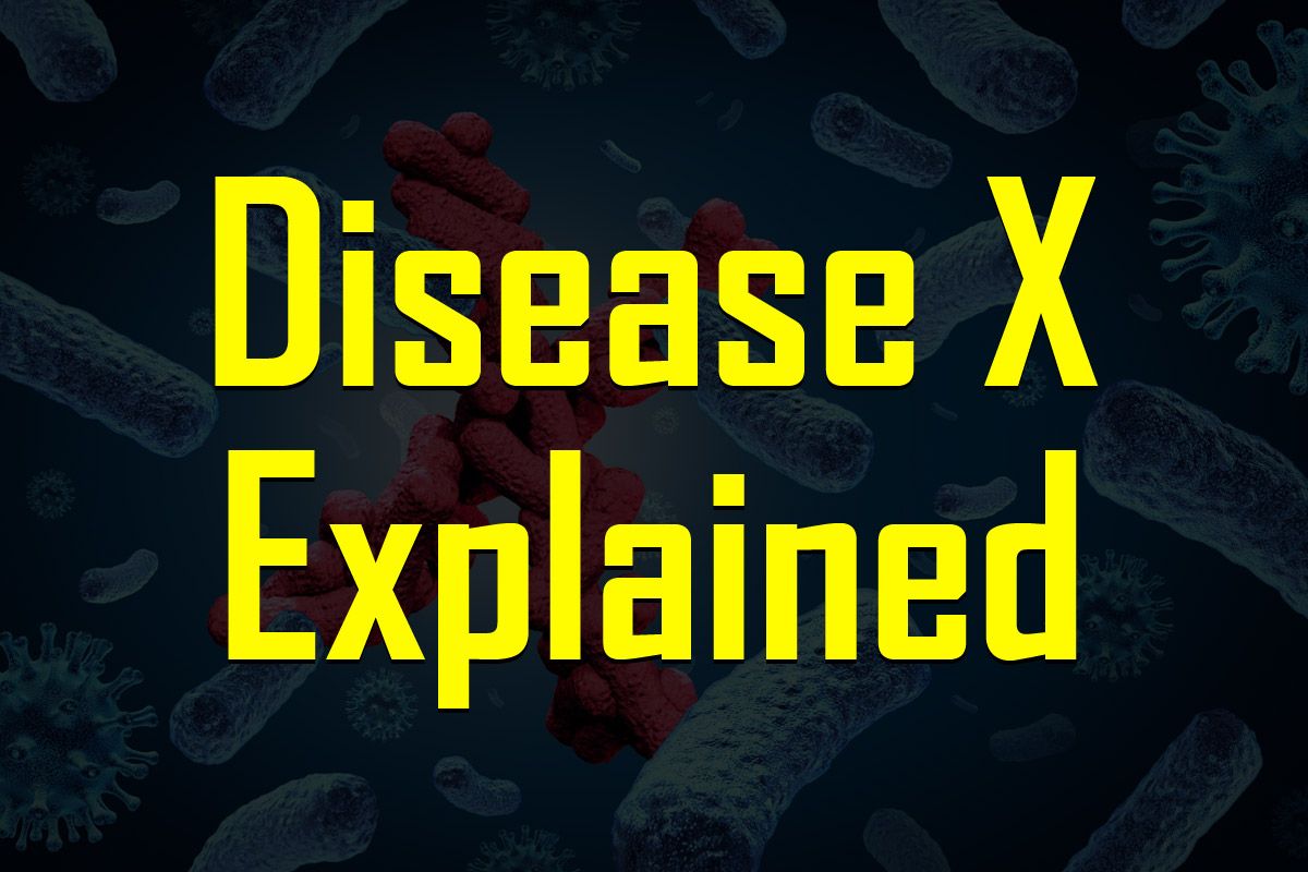 Disease X Explained All About This Deadly Disease That May be The Next