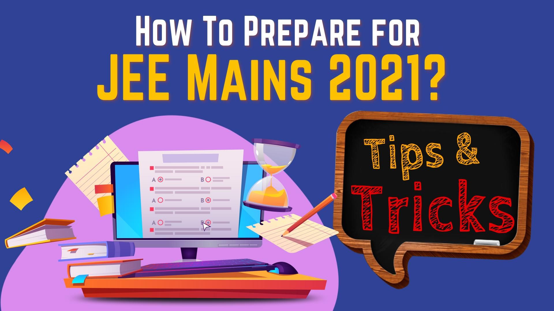 JEE Mains Exams 2021: Here are the Tips and Tricks That Can Help You Pass With Flying Colours | Watch Video