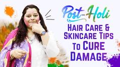 Holi 2021 : Post-Holi Hair Care and Skincare Tips To Cure Damage