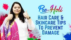 Holi 2021 : Best Pre-Holi Hair Care and Skincare Tips to Prevent Damage