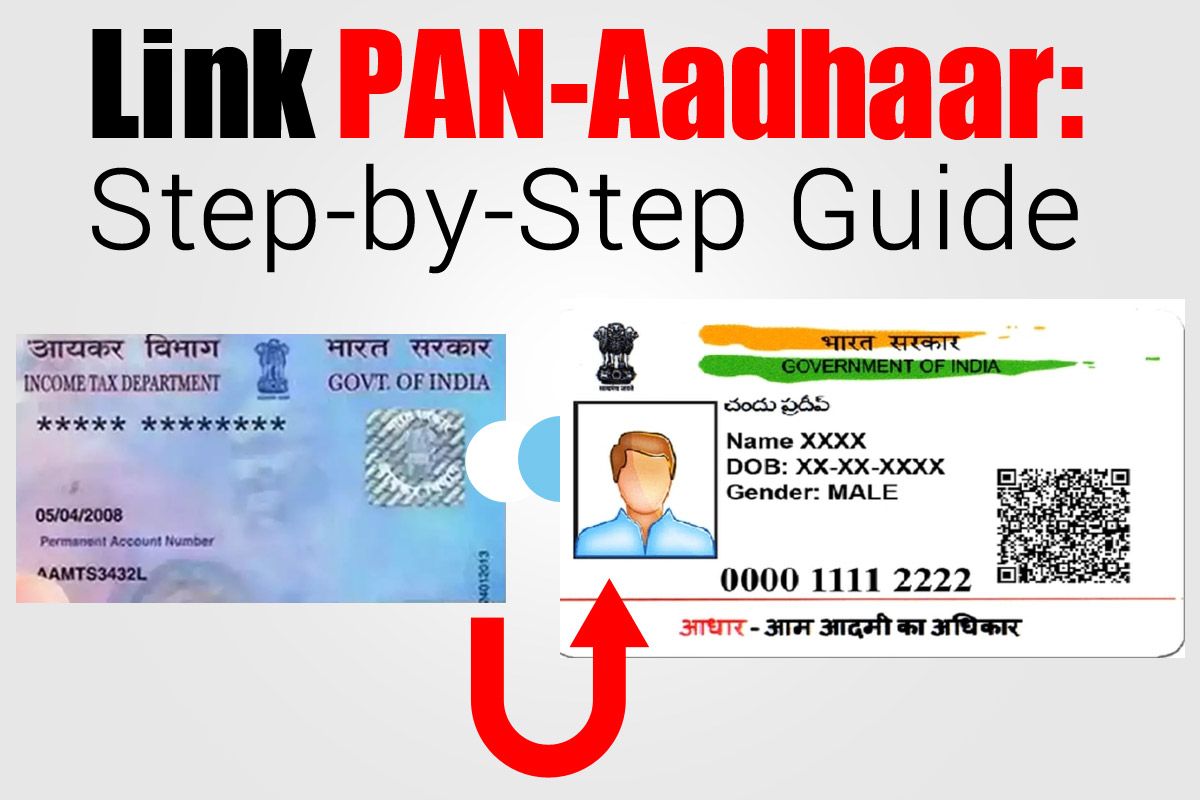 How to Link Aadhaar with PAN: Step-by-Step Guide How to Link Aadhaar with PAN: Step-by-Step Guide