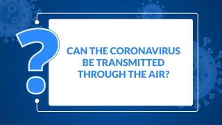 COVID-19 Expert Analysis: Can the coronavirus be transmitted through the air?