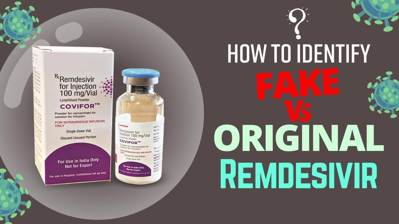 Remdesivir : Fake vs Real? Watch Video