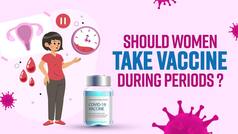 Women Covid 19 Vaccination: Should Women Take Vaccine During Periods? Watch Video to Know