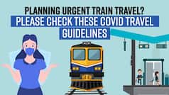 Planning Urgent Train Travel? Please Check These Covid 19 Travel Guidelines Issued by States