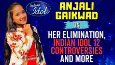 Indian Idol 12: Anjali Gaikwad Opens Up on Her Elimination | Exclusive Interview