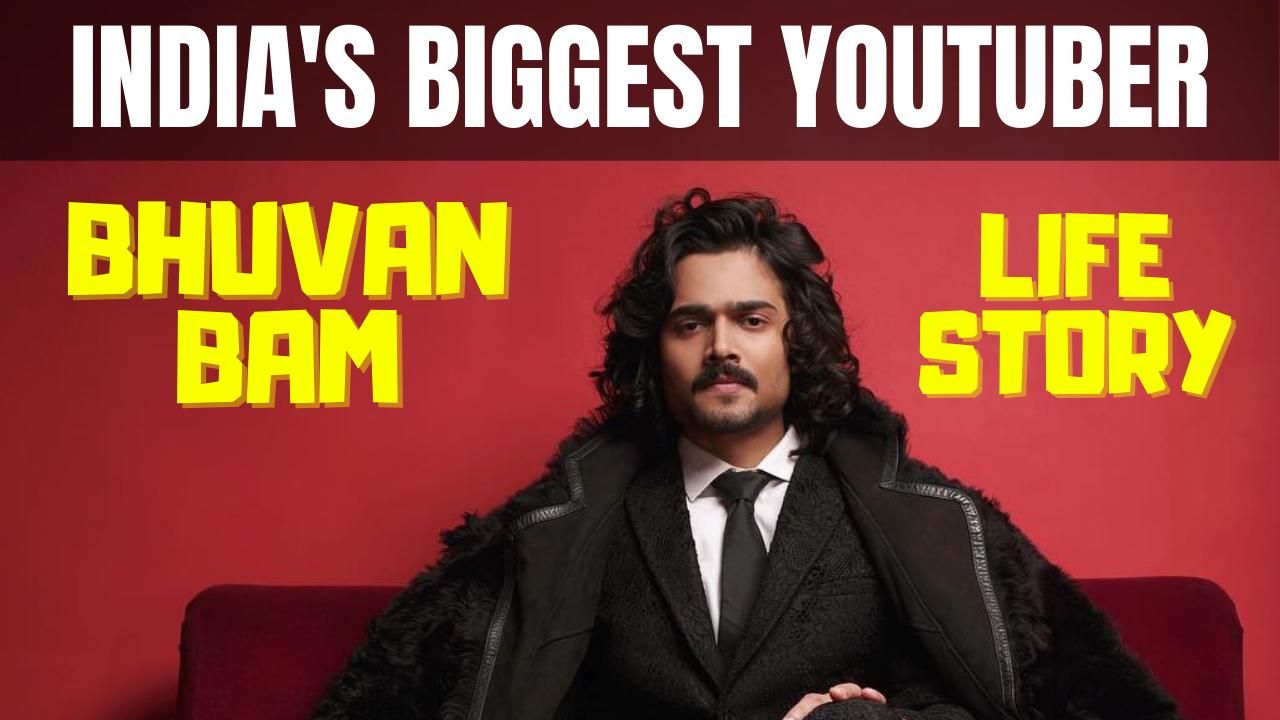 Indian YouTube Sensation Bhuvan Bam | Life Story