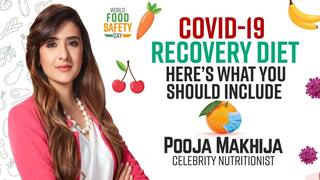 Covid-19 Recovery Diet by Nutritionist Pooja Makhija: कोरोना से उबरने के बाद आपको किन चीजों का करना चाहिए सेवन