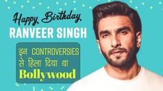 Happy Birthday Ranveer Singh: Recollecting Five Major Controversies | Watch Video