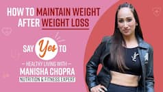How to Maintain Weight After Weight Loss: कैसे करे बॉडी वैट को मेंटेन? जानिए सेलिब्रिटी न्यूट्रिशनिस्ट मनीषा चोपड़ा से | Watch Video