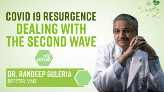 Covid19 Resurgence: AIIMS Director Dr. Randeep Guleria Speaks Up On Learnings From Second Wave, Preparations Required For Third Wave And More