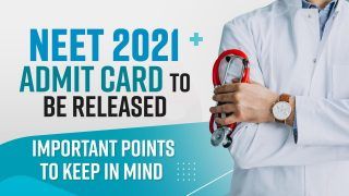NEET 2021 Admit Card To Be Released: Important Points to Keep in Mind | Latest News