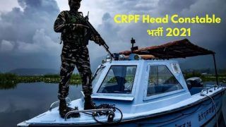 CRPF Head Constable Recruitment 2021: 12वीं पास के लिए CRPF में इन पदों पर निकली वैकेंसी, जल्द करें आवेदन, होगी अच्छी सैलरी