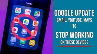 Latest Google Update: Google To Stop Working For Gmail, YouTube, Maps On These Devices, Watch Video