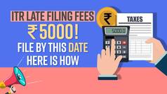 How to File Income Tax Return Online; Explained | To Avoid Late Fee of Rs 5000, File ITR Now