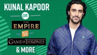 Exclusive! Kunal Kapoor on Historical Fiction, The Empire Vs The Game Of Thrones| Watch Video