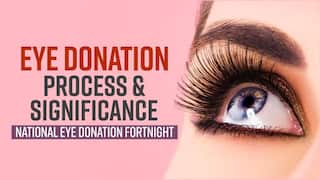 National Eye Donation Fortnight : What Is The Process And Significance Of Eye Donation? Explained