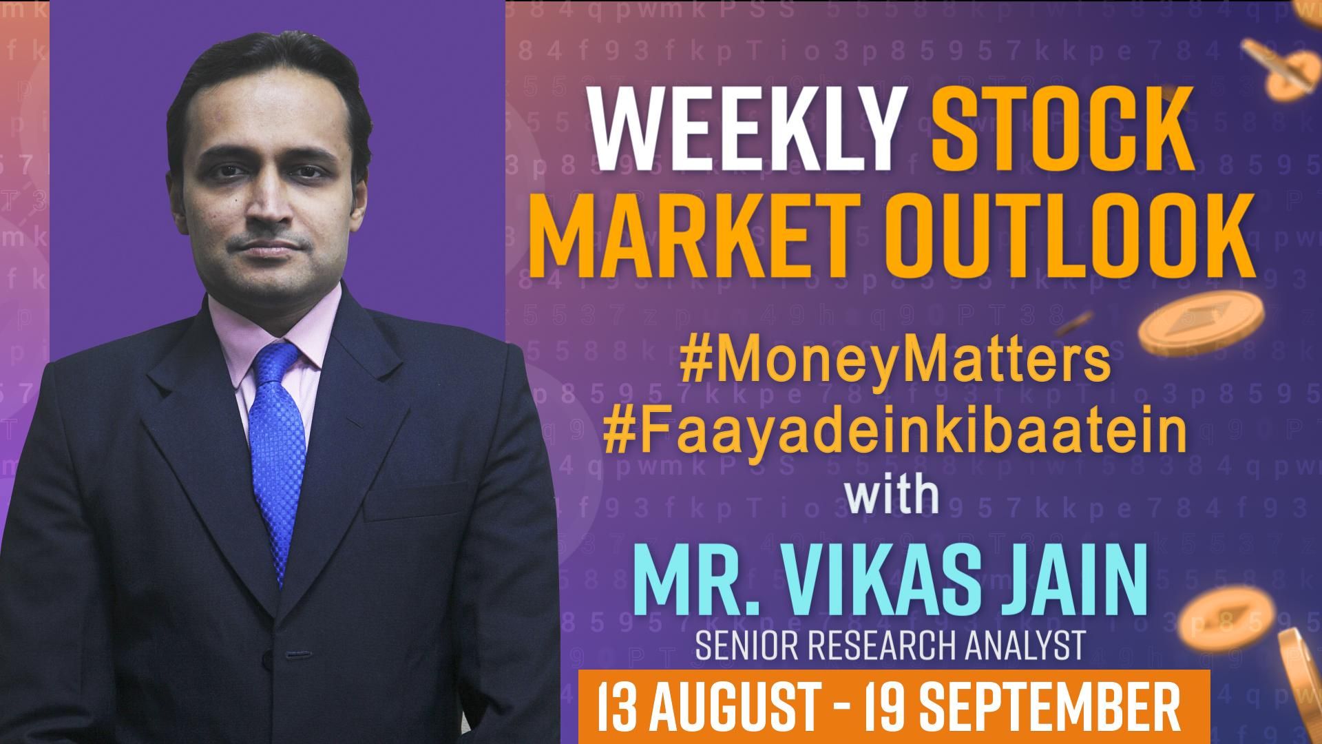 Weekly Stock Market Outlook, 13 to 19 September : Have a Look Into The Weekly Market Updates, Know Where To Invest