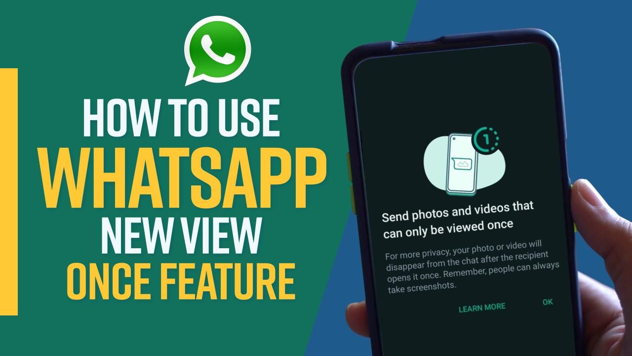 Latest WhatsApp Update: WhatsApp Launches View Once Feature, Know How To Use It | Tech Reveal
