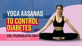 Yoga For Diabetes: Effective Yoga Asanas To Control Diabetes | Watch Video