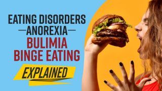 Eating Disorder: कहीं आप ईटिंग डिसआर्डर के शिकार तो नहीं? जानिए क्या है ईटिंग डिसऑर्डर, लक्षण और उपचार | Watch Video