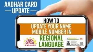 Aadhaar Card Latest Update: How To Update Your Name, Mobile Number in Regional Language in Your Aadhaar Card | Watch