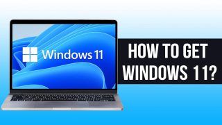 Microsoft Windows 11 Has Finally Arrived, Here's How You Can Get It | Watch Video