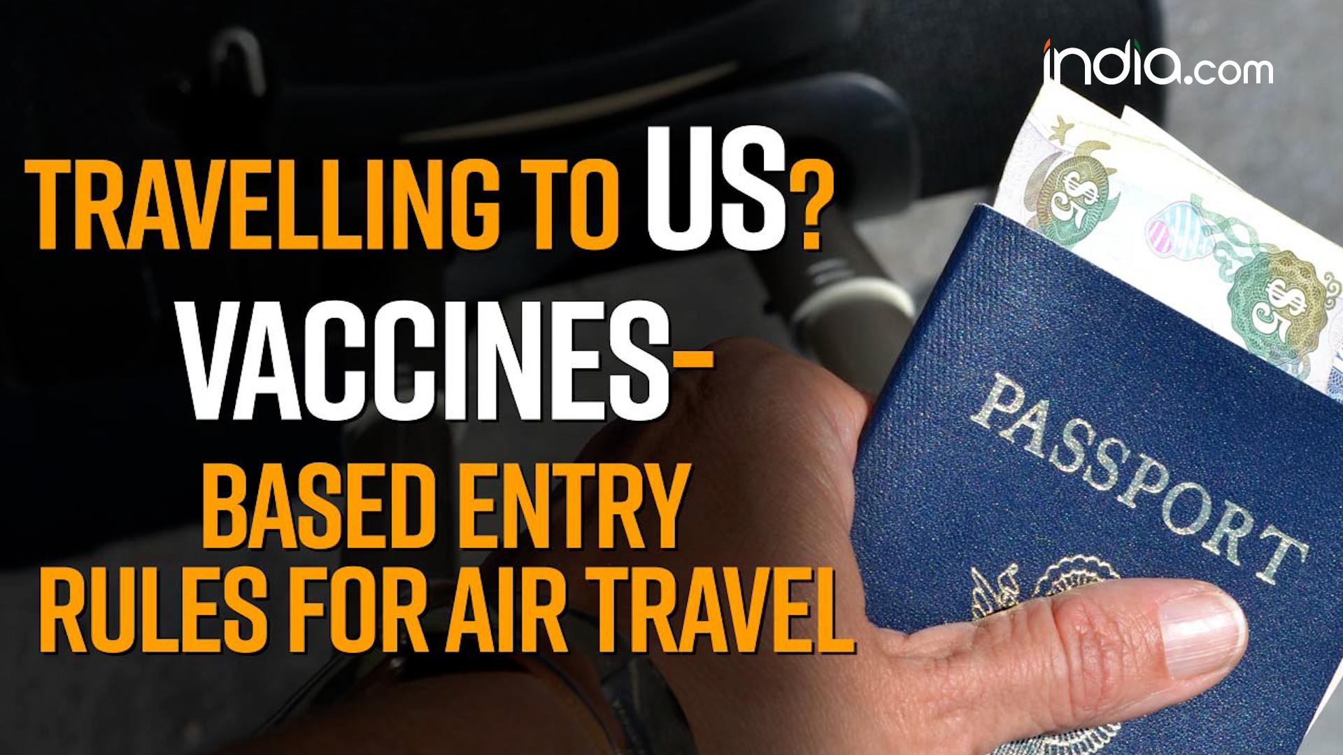 Travelling to US? Vaccine Based Entry Rules For Air Travel EXPLAINED | WATCH