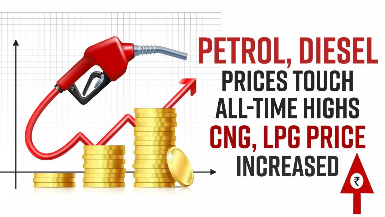 Petrol, Diesel Prices Touch All-Time Highs, CNG, LPG Price Increased Too | Watch Video To Know Price