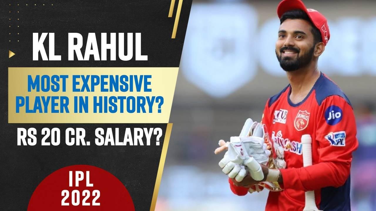 Ipl 2022 Retention Kl Rahul To Become Most Expensive Player In Ipl History With Rs 20 Crore Salary Watch Video To Find Out