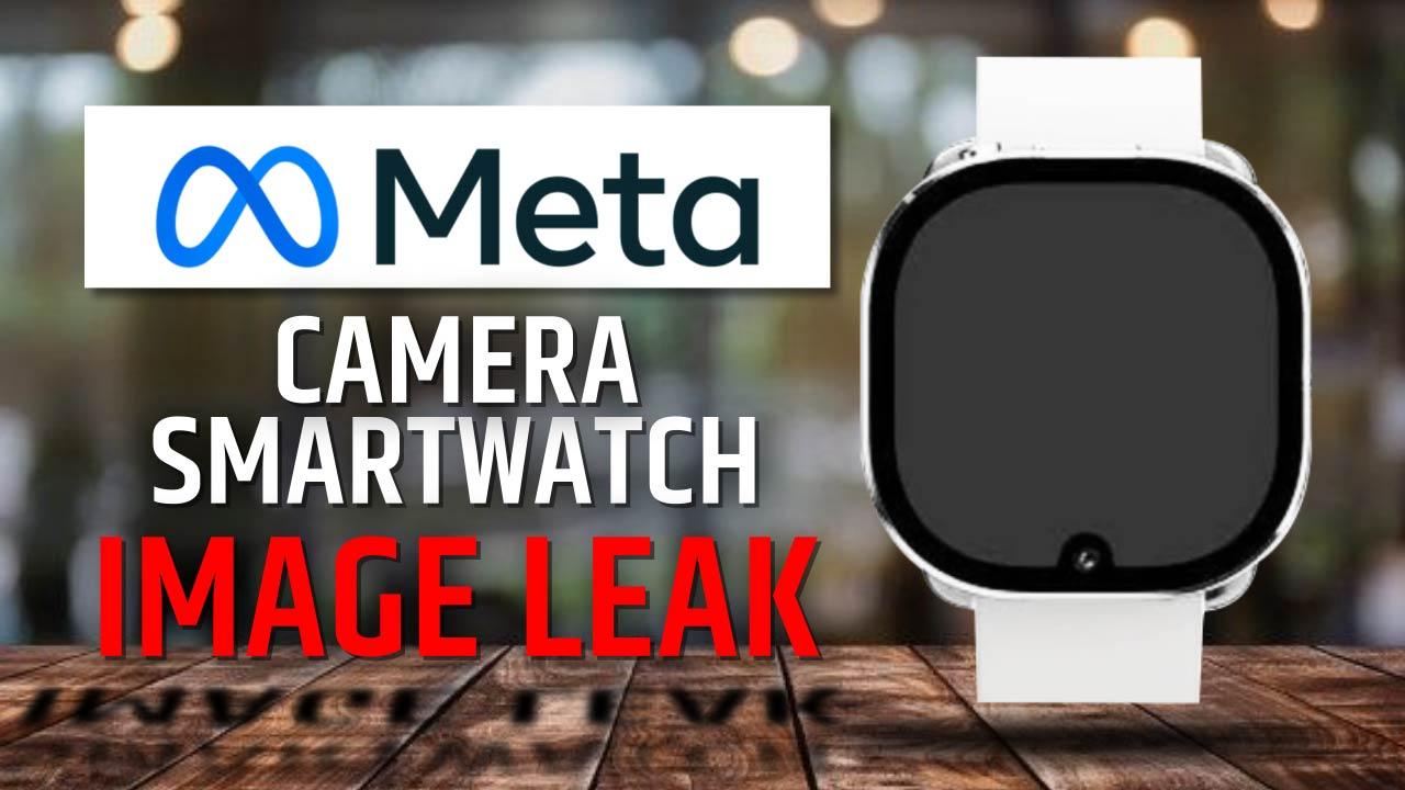 Facebook's Meta To Launch Camera And Smartwatch, Images Leaked | Watch Video To Find Out