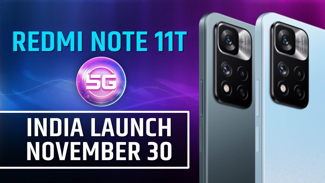 Redmi Note 11T All Set To Launch In India On 30th November: Expected Key Features And Specifications Revealed | Watch Video