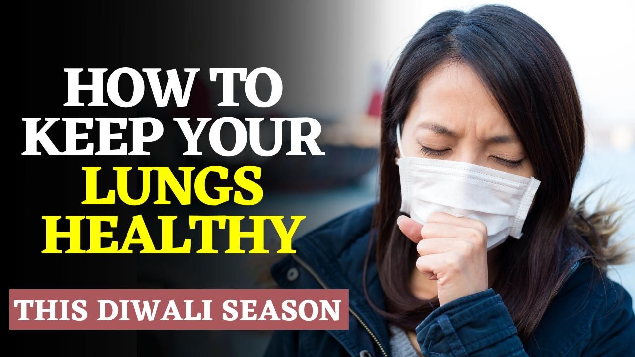 Health Tips That Can Help You Keep Your Lungs Healthy Post Diwali, Watch Video